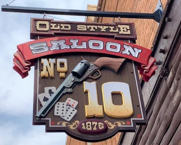A sign on the streets of Deadwood reads: Old Style Saloon No.10